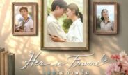 เตรียมสัมผัสเรื่องราวจากความรักอันงดงามของพระบาทสมเด็จพระมหาภูมิพลอดุลยเดชมหาราช บรมนาถบพิตร และสมเด็จพระนางเจ้าสิริกิติ์ พระบรมราชชนนีพันปีหลวง สู่ภาพยนตร์รักโรแมนติก “Her in Frame เธอในภาพนั้น” สิงหาคมนี้